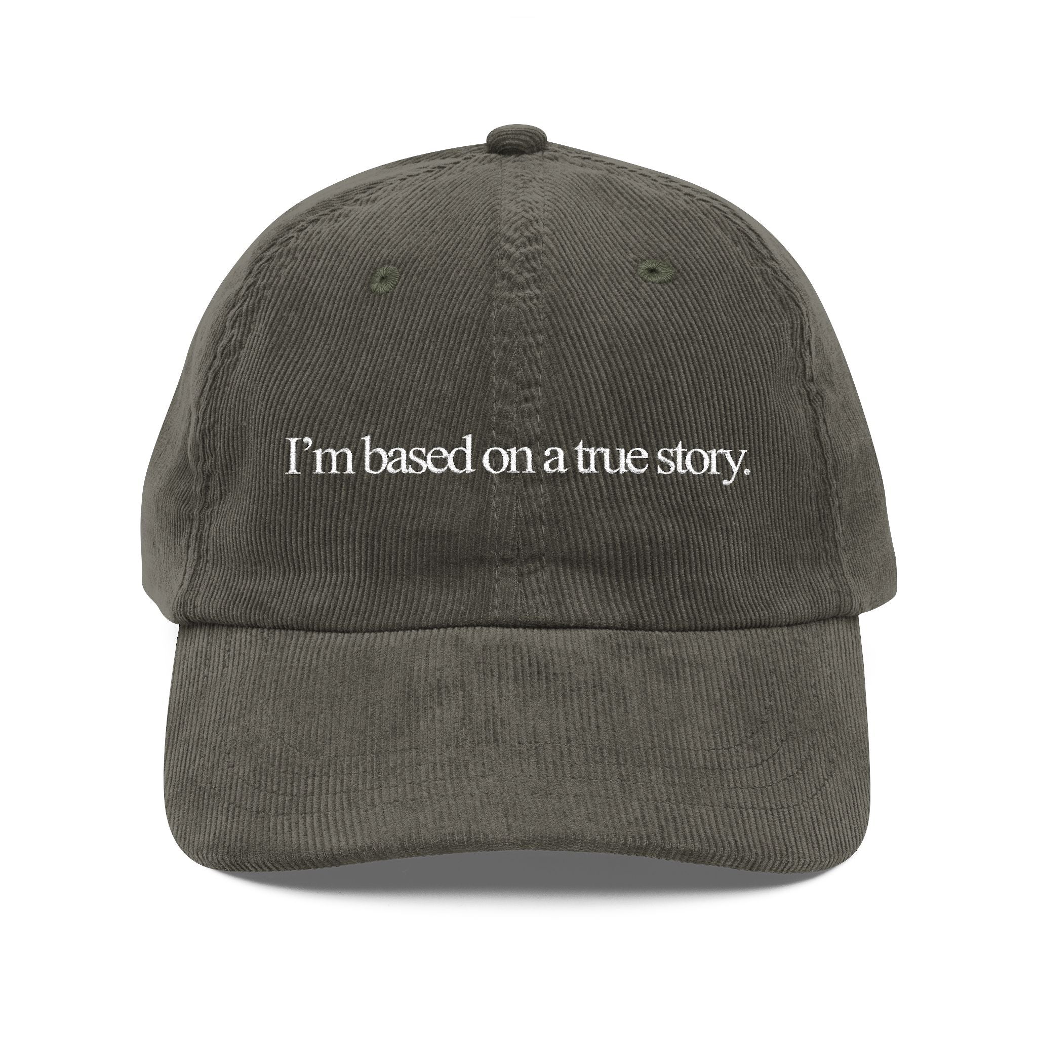 "I'm Based on a True Story" Vintage Hat