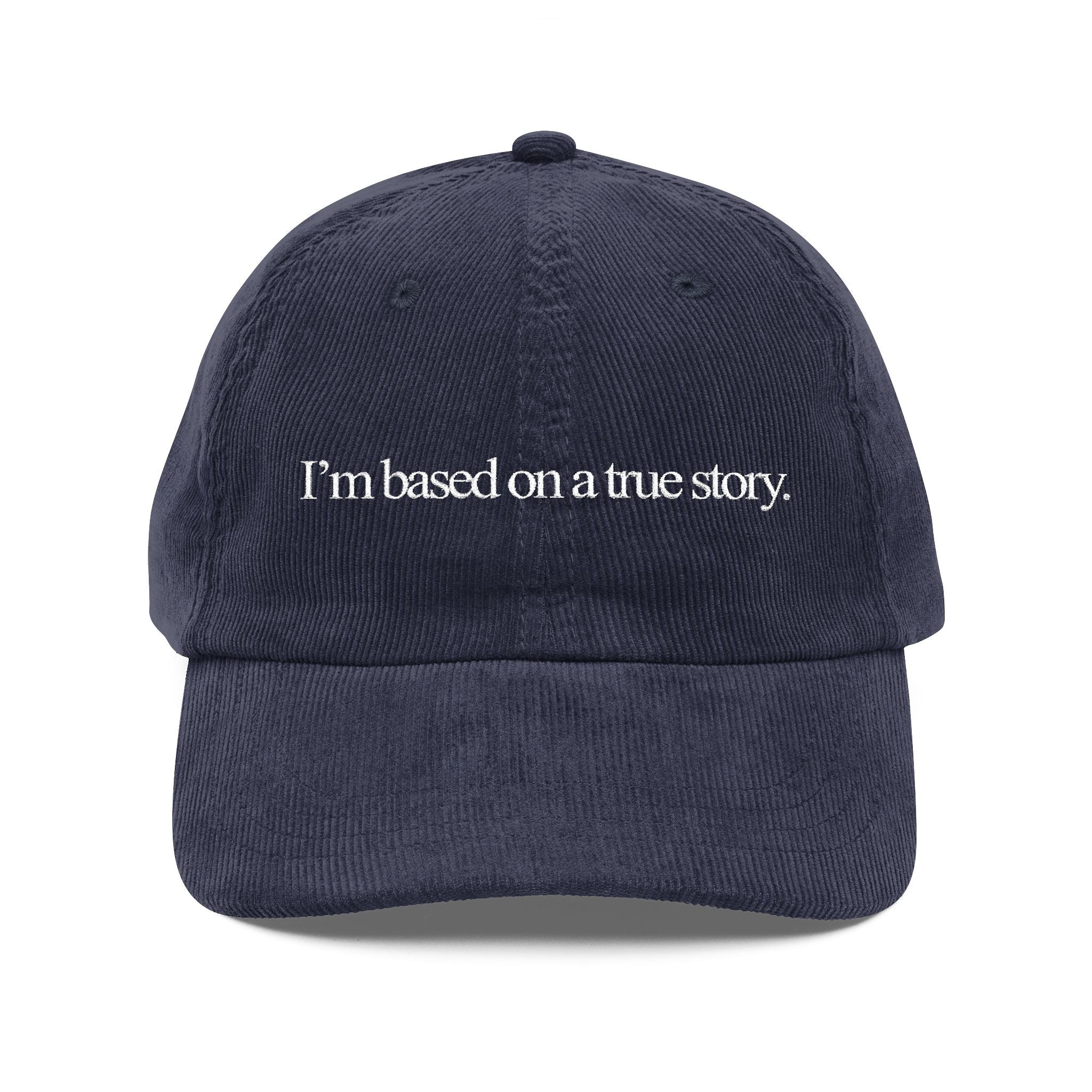 "I'm Based on a True Story" Vintage Hat