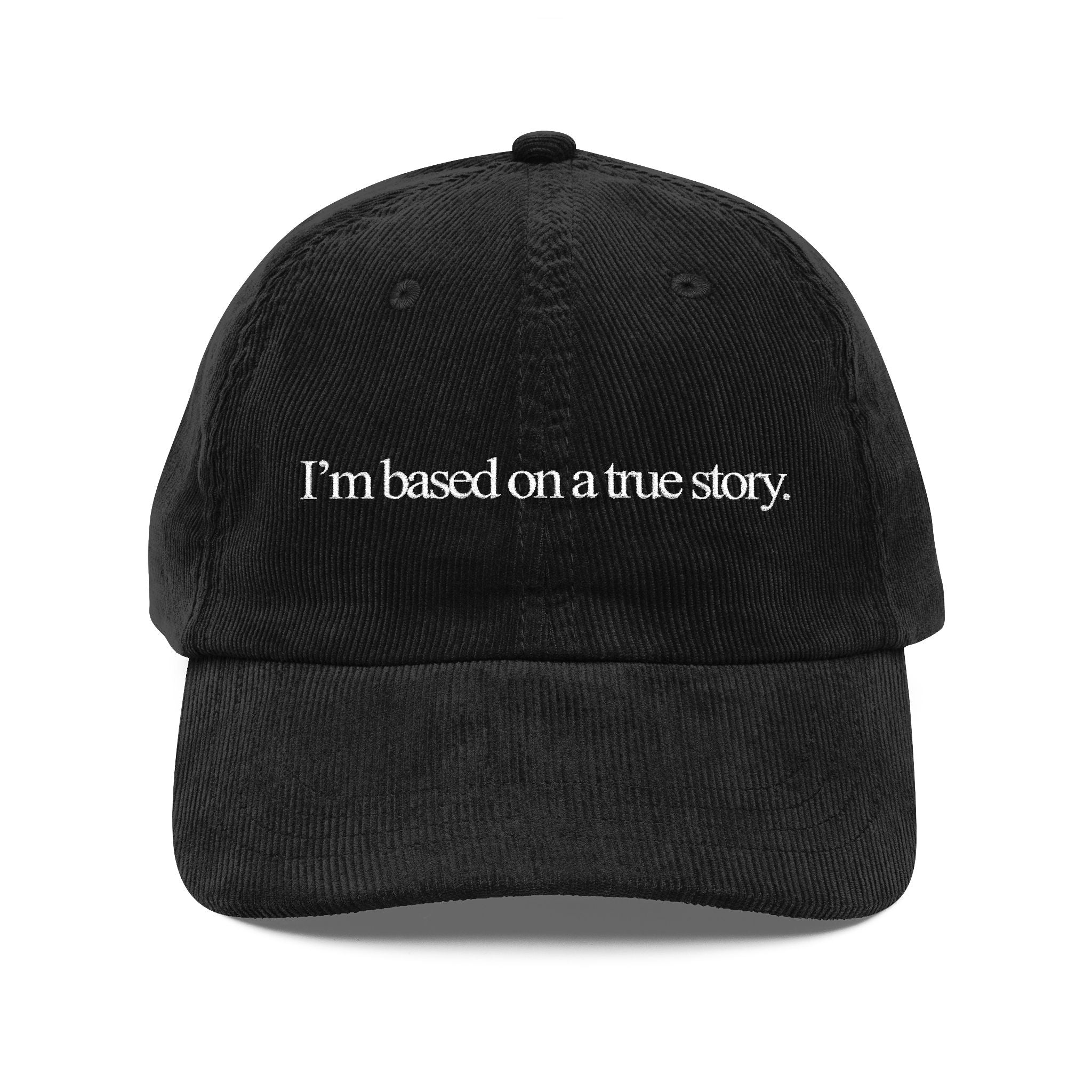 "I'm Based on a True Story" Vintage Hat