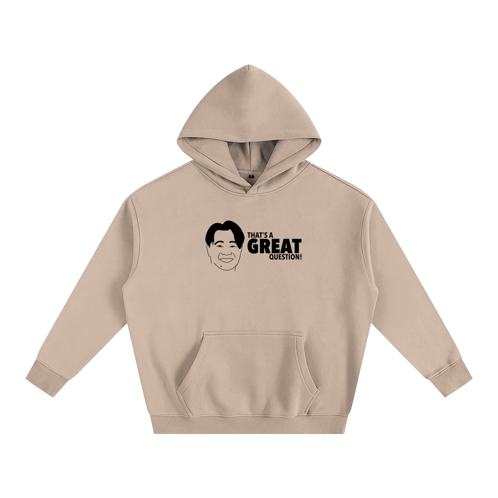"That's a great Question" Fleeced Hoodie