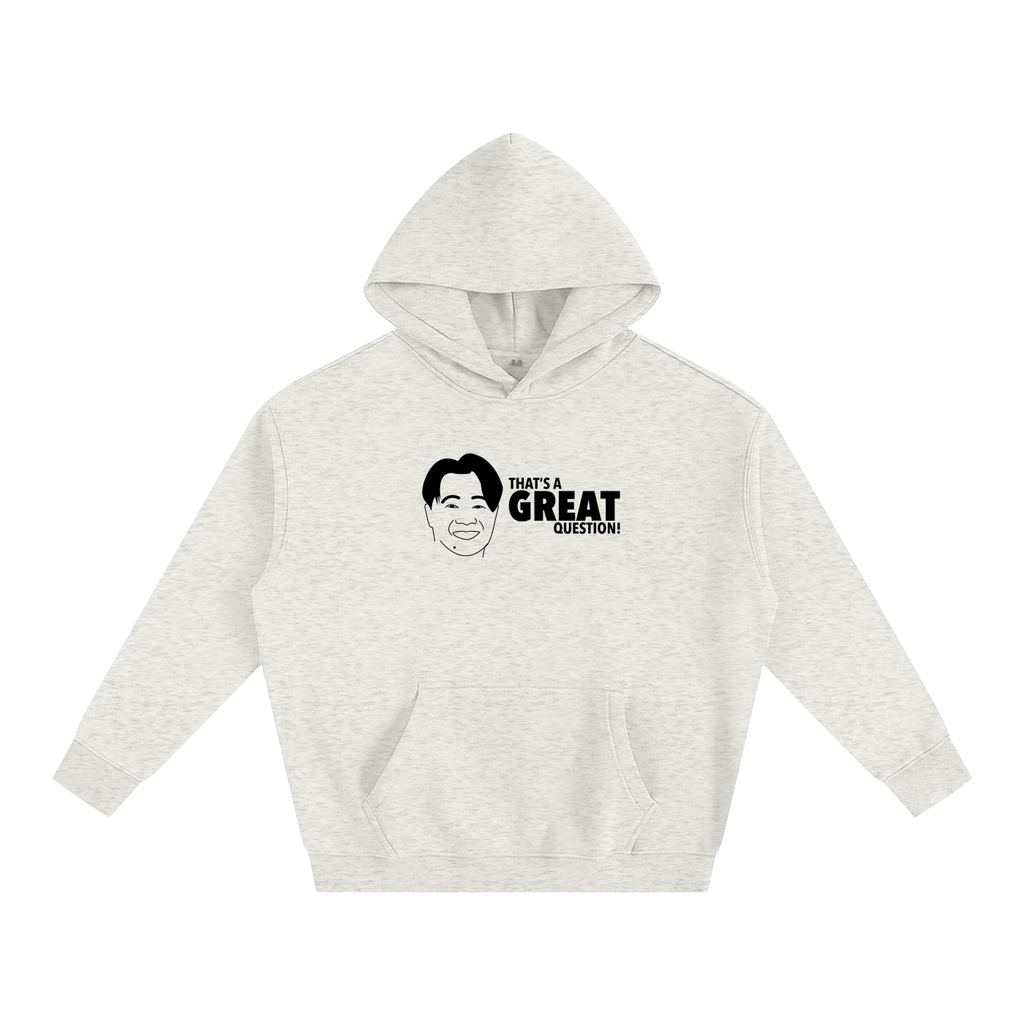 "That's a great Question" Fleeced Hoodie