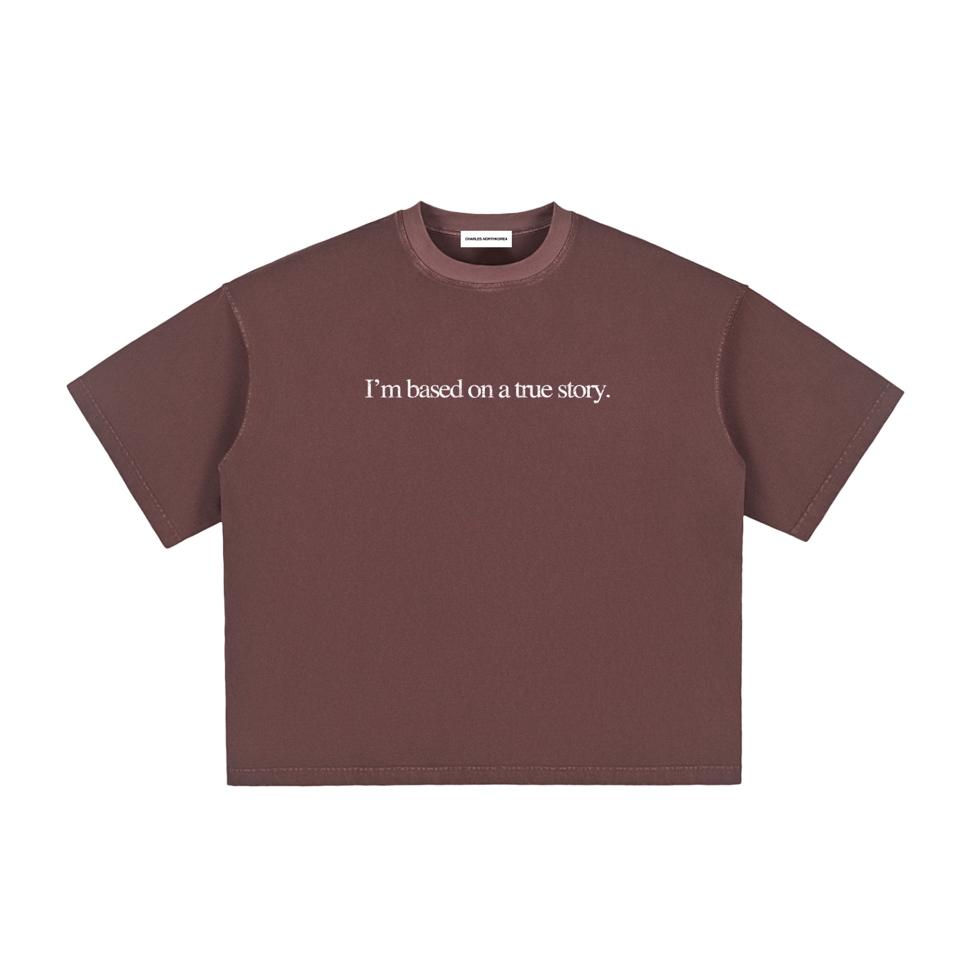 "I'm Based on a True Story" Tee